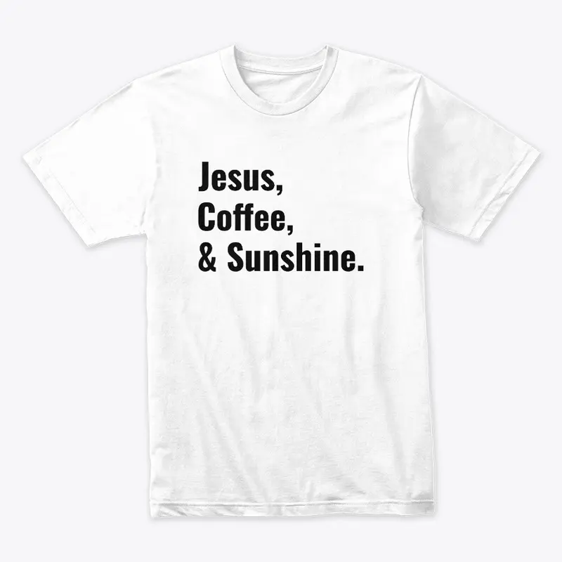 Jesus, Coffee, and Sunshine